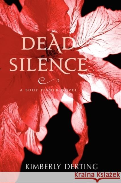 Dead Silence Kimberly Derting 9780062082237 HarperCollins