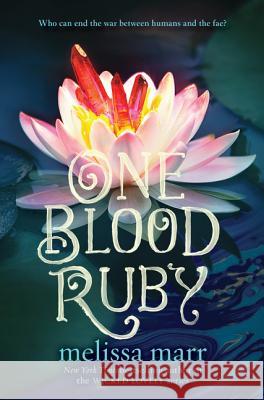 One Blood Ruby Melissa Marr 9780062084163