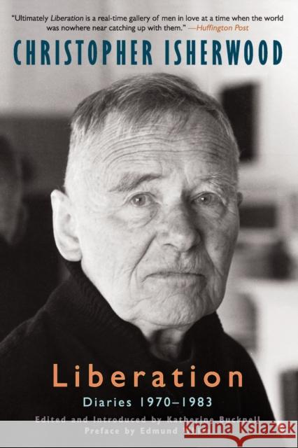 Liberation Diaries, Volume Three: 1970-1983 Christopher Isherwood 9780062084767