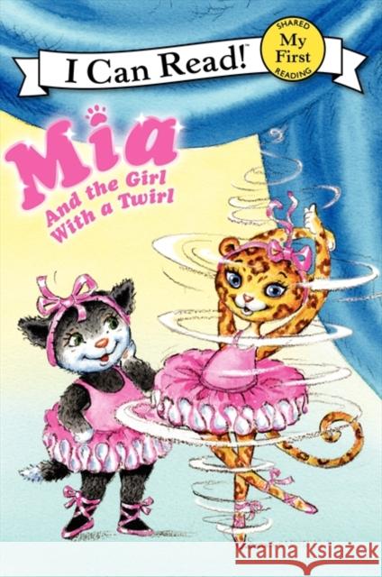Mia and the Girl with a Twirl Robin Farley Olga Ivanov Aleksey Ivanov 9780062086891 HarperCollins