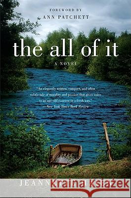 The All of It Jeannette Haien 9780062090096 Harper Perennial