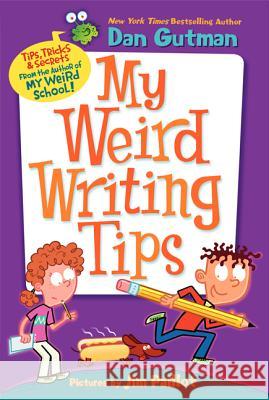 My Weird Writing Tips Dan Gutman 9780062091062 0