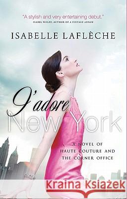 J'Adore New York Isabelle Lafleche 9780062092694 Harper