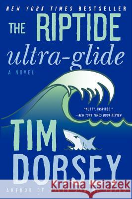The Riptide Ultra-Glide Tim Dorsey 9780062092793 William Morrow & Company