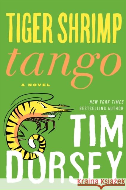 Tiger Shrimp Tango Tim Dorsey 9780062092816