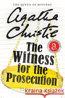 The Witness for the Prosecution and Other Stories Agatha Christie 9780062094445 William Morrow & Company