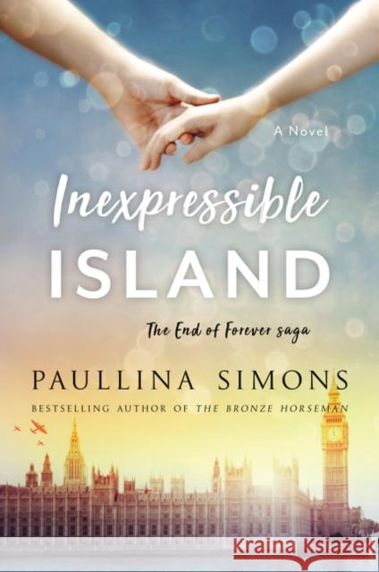 Inexpressible Island Paullina Simons 9780062098191 William Morrow & Company