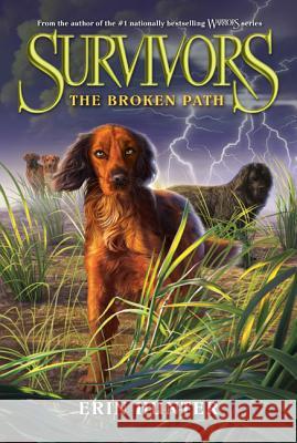 Survivors #4: The Broken Path Erin Hunter 9780062102706 HarperCollins