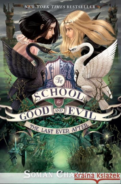The School for Good and Evil #3: The Last Ever After: Now a Netflix Originals Movie Chainani, Soman 9780062104953
