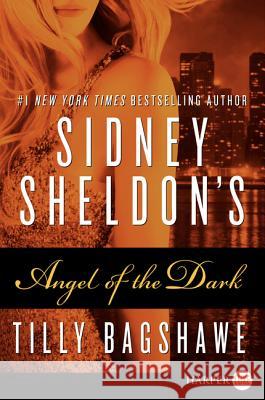 Sidney Sheldon's Angel of the Dark Sidney Sheldon Tilly Bagshawe 9780062107114 Harperluxe