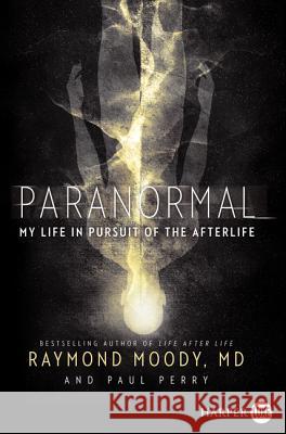 Paranormal Raymond Moody Paul Perry 9780062107244 Harperluxe
