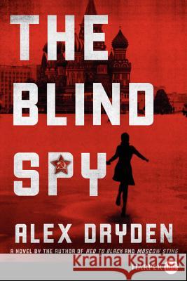 The Blind Spy Alex Dryden 9780062107275 Harperluxe