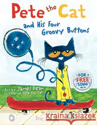 Pete the Cat and His Four Groovy Buttons Eric Litwin James Dean 9780062110596 HarperCollins