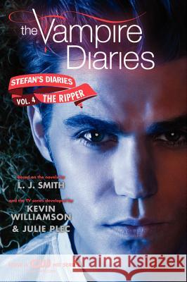 The Vampire Diaries: Stefan's Diaries #4: The Ripper L. J. Smith 9780062113931 Harper Teen