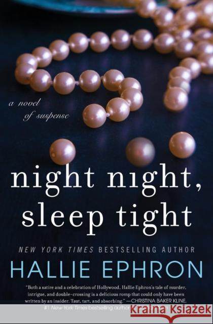 Night Night, Sleep Tight: A Novel of Suspense Ephron, Hallie 9780062117649