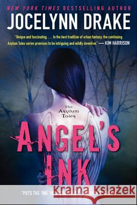 Angel's Ink: The Asylum Tales Jocelynn Drake 9780062117854 0