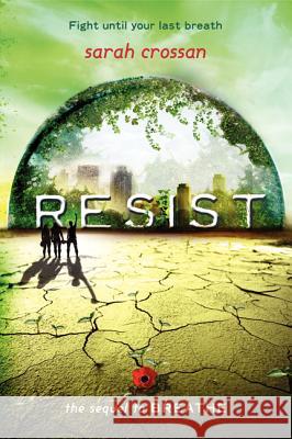 Resist Sarah Crossan 9780062118738