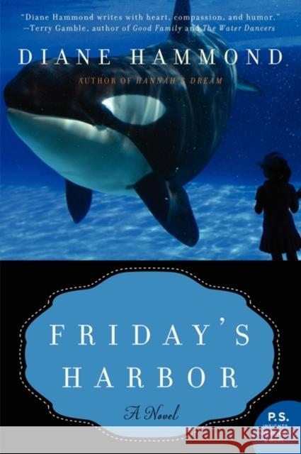 Friday's Harbor Diane Hammond 9780062124210 William Morrow & Company