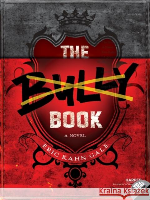 The Bully Book Eric Kahn Gale 9780062125132 HarperCollins