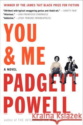 You & Me Padgett Powell 9780062126146 Ecco Press