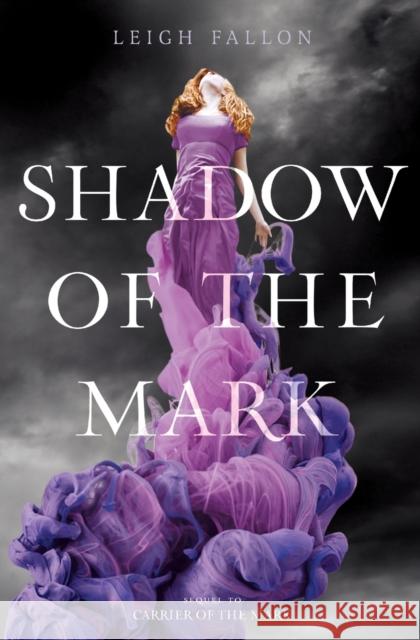 Shadow of the Mark Leigh Fallon 9780062128003 0