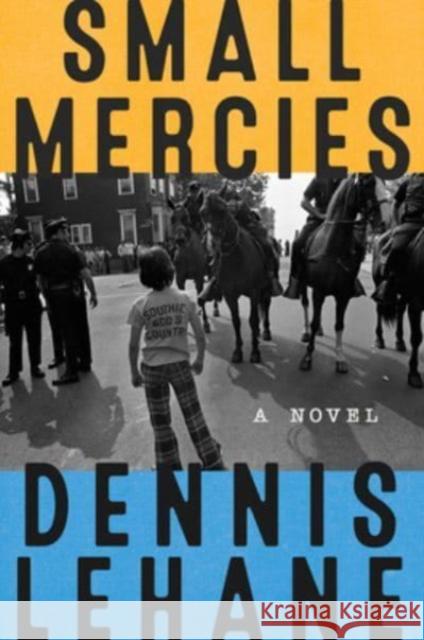 Small Mercies Dennis Lehane 9780062129482