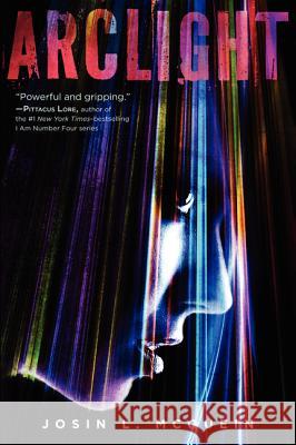 Arclight Josin L. McQuein 9780062130150 Greenwillow Books