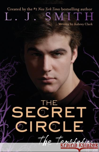 The Secret Circle: The Temptation L. J. Smith 9780062130457 Harper Teen