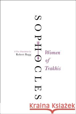 Women of Trakhis: A New Translation Sophocles 9780062132048 Harper Perennial