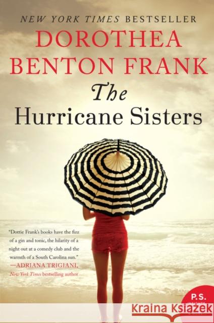 The Hurricane Sisters Dorothea Benton Frank 9780062132543 William Morrow & Company