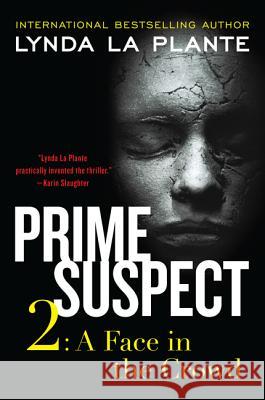 Prime Suspect 2: A Face in the Crowd Lynda L 9780062134394 Harper Paperbacks