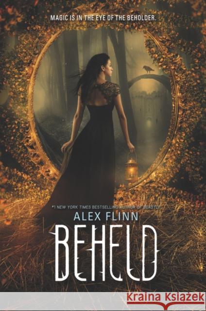 Beheld Alex Flinn 9780062134561 Harper Teen