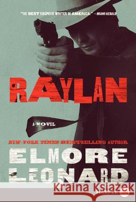 Raylan Elmore Leonard   9780062134660 Harperluxe