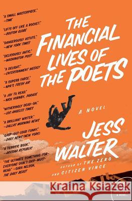 The Financial Lives of the Poets Jess Walter 9780062151124 Harper Perennial