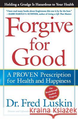 Forgive for Good Frederic Luskin 9780062151926