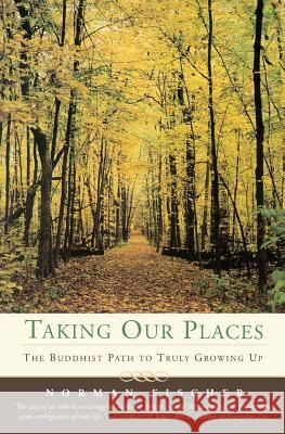 Taking Our Places Norman Fischer 9780062177117 HarperOne