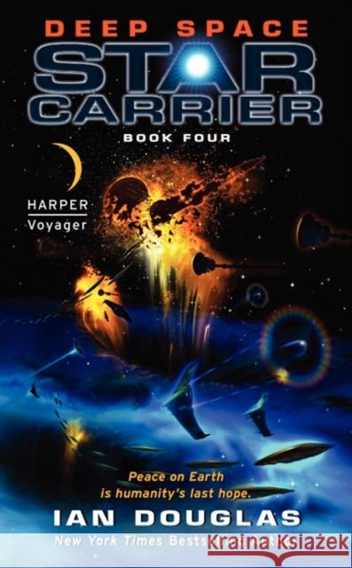 Deep Space: Star Carrier: Book Four Ian Douglas 9780062183804 Harper Voyager