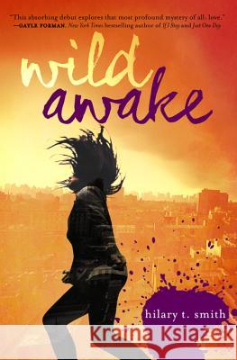 Wild Awake Hilary T. Smith 9780062184696 Katherine Tegen Books