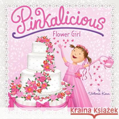 Pinkalicious: Flower Girl Victoria Kann 9780062187666 
