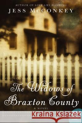 The Widows of Braxton County McConkey, Jess 9780062188267