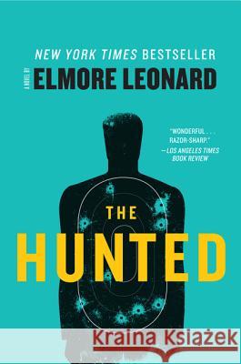 The Hunted Elmore Leonard 9780062188410 William Morrow & Company