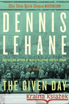 The Given Day Dennis Lehane 9780062190949