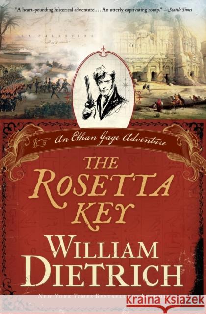 The Rosetta Key: An Ethan Gage Adventure Dietrich, William 9780062191571 Harper Paperbacks