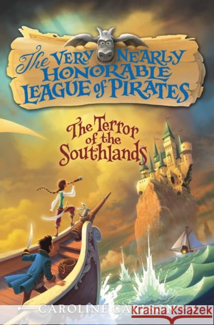 The Terror of the Southlands Caroline Carlson Dave Phillips 9780062194374 HarperCollins