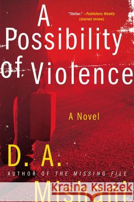A Possibility of Violence Dror Mishani D. A. Mishani 9780062195425 Harper Paperbacks