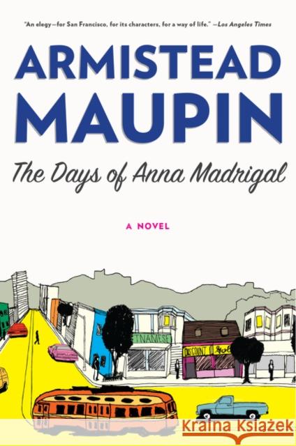 The Days of Anna Madrigal Armistead Maupin 9780062196279 Harper Perennial