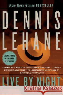 Live by Night Dennis Lehane 9780062197757 William Morrow & Company