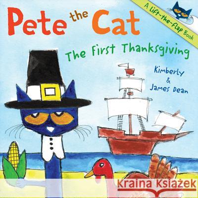 Pete the Cat: The First Thanksgiving James Dean James Dean 9780062198693 HarperFestival