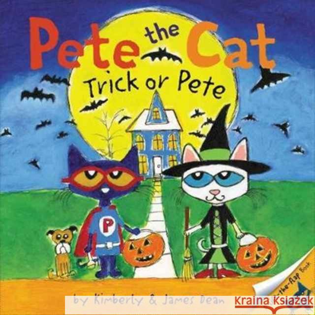 Pete the Cat: Trick or Pete: A Halloween Book for Kids Dean, James 9780062198709 HarperCollins Publishers Inc