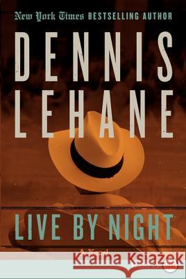 Live by Night Dennis Lehane 9780062201393 Harperluxe